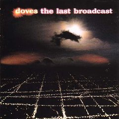 Doves - The Last Broadcast - CD (2002)